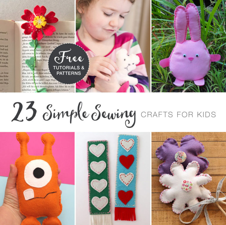 Easy sewing craft ideas for kids with free patterns and tutorials